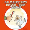 Do monsters brush their teeth Arni Beck Gunnarsson Lars Jakobsen Danish Comics Foreign Rights