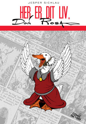 The Life and Times of Don Rosa Jesper Sichlau Danish Comics Foreign Rights