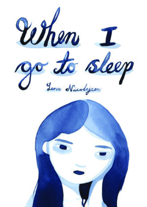 When I Go to Sleep by Lena Nicolajsen
