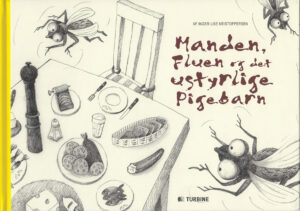The Man the Fly and the Unruly Girl Inger-Lise Kristoffersen Danish Comics Foreign Rights