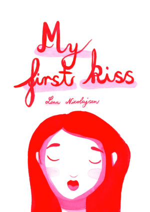 My First Kiss by Lena Nicolajsen