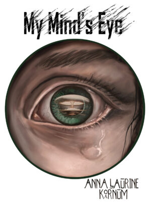 My Mind's Eye by Anna Laurine Kornum